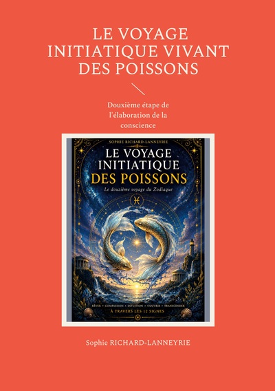 Le Voyage Initiatique Vivant des Poissons - Douxième étape de l'élaboration de la conscience
