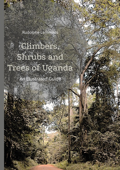 Climbers, Shrubs and Trees of Uganda - An Illustrated Guide