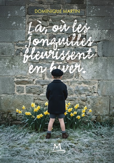 Là où les jonquilles fleurissent en hiver