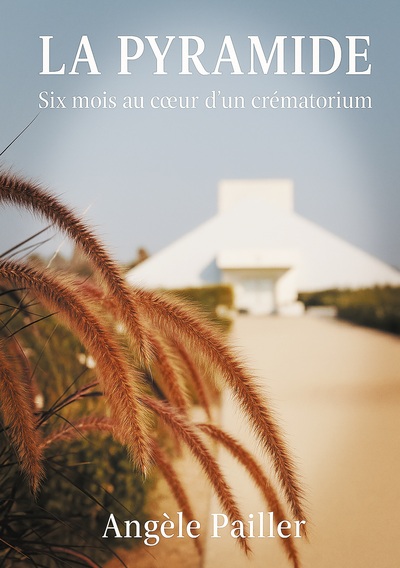 La Pyramide - Six mois au coeur d'un crématorium