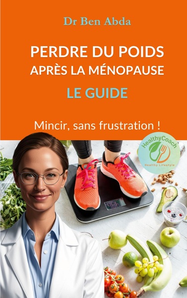 Perdre du poids après la ménopause - LE GUIDE