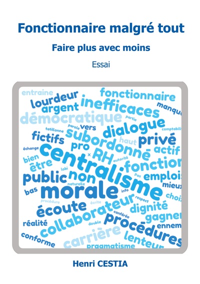 Fonctionnaire malgré tout - Faire plus avec moins