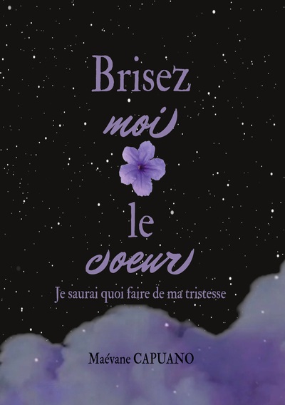 Brisez-moi le coeur - Je saurai quoi faire de ma tristesse