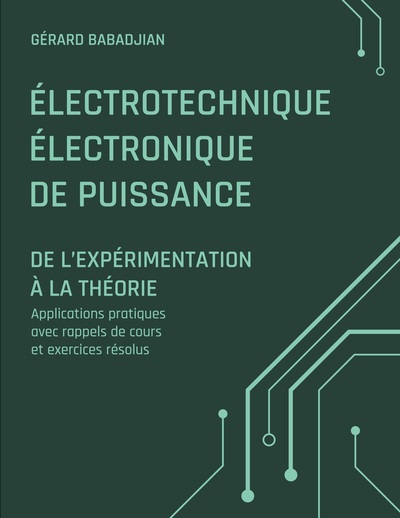 Électrotechnique Électronique de Puissance - De l'Expérimentation à la Théorie