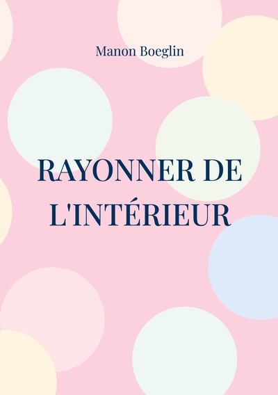 Rayonner de l'intérieur - Ton programme de coaching pour retrouver ton estime et ta confiance en toi !