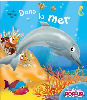 Dans la mer - Mon livre pop-up