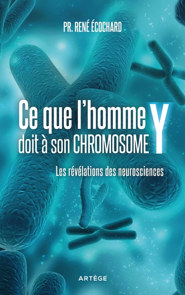 Ce que l'homme doit à son chromosome Y - Les révélations des neurosciences