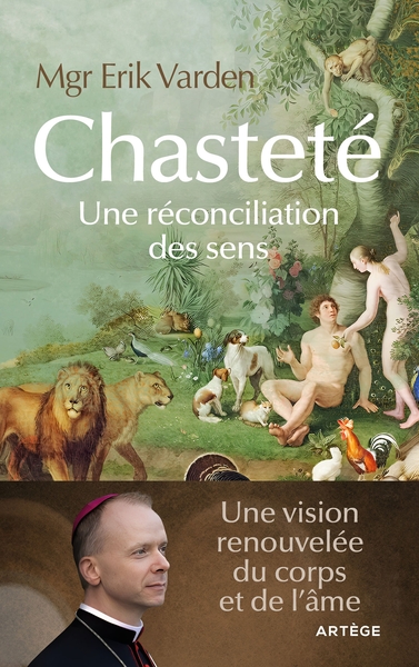 Chasteté - Une réconciliation des sens