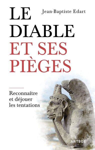 Le diable et ses pièges - Reconnaître et déjouer les tentations