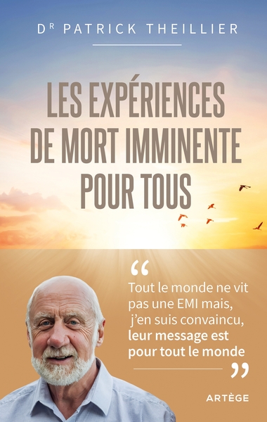 Les Expériences de mort imminente pour tous - Un défi pour vivre dans l'Espérance
