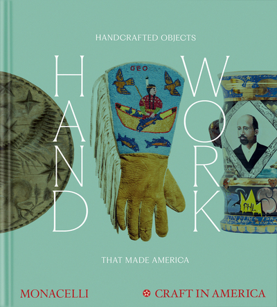 Handwork - Handcrafted things that made America