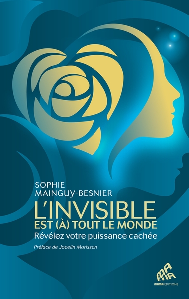 L'invisible est (à) tout le monde - Révélez votre puissance cachée
