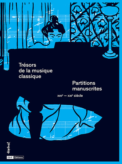 Trésors de la musique classique - Partitions manuscrites XVIIe-XXIe siècles