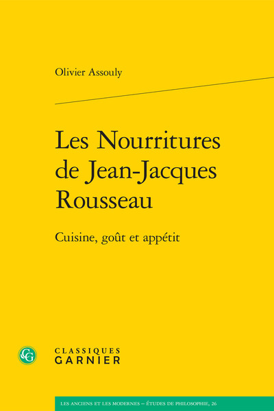Les Nourritures de Jean-Jacques Rousseau - Cuisine, goût et appétit