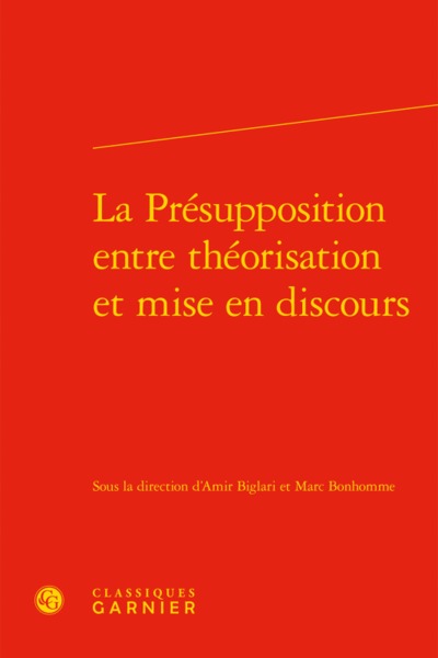 La Présupposition entre théorisation et mise en discours