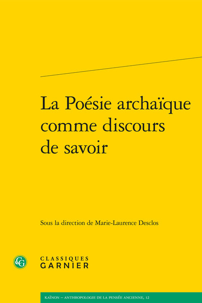 La Poésie archaïque comme discours de savoir