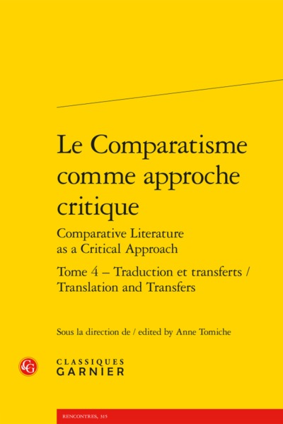 Le Comparatisme comme approche critique - Traduction et transferts / Translation and Transfers