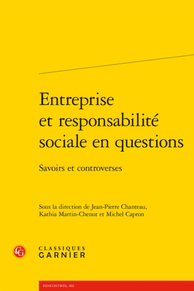 Entreprise et responsabilité sociale en questions - Savoirs et controverses