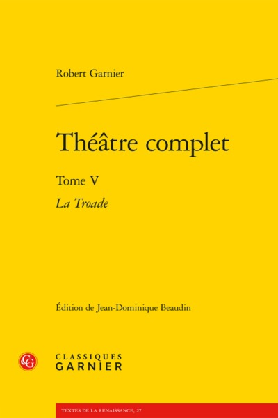 Théâtre complet - La Troade