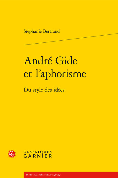 André Gide et l'aphorisme - Du style des idées