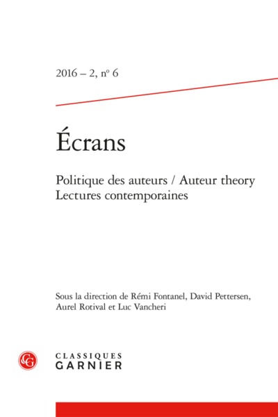 Écrans - Politique des auteurs / Auteur theory. Lectures contemporaines