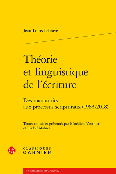Théorie et linguistique de l'écriture - Des manuscrits aux processus scripturaux (1983-2018)