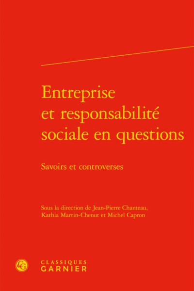 Entreprise et responsabilité sociale en questions - Savoirs et controverses