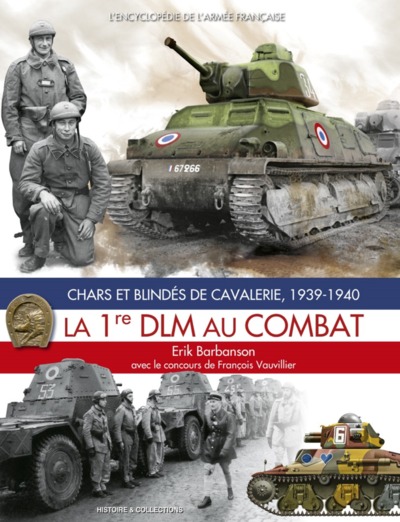 La 1re DLM au combat - chars et blindés de cavalerie, 1939-1940
