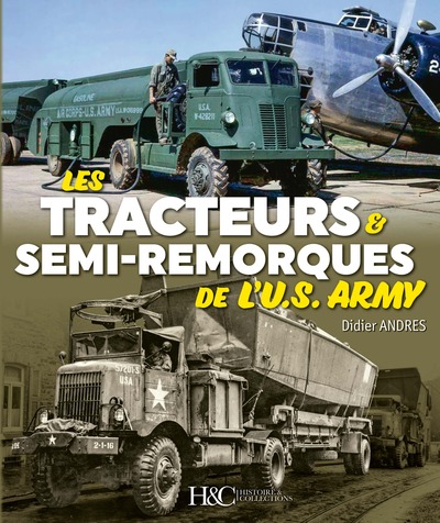 Les tracteurs & semi-remorques de l'US Army