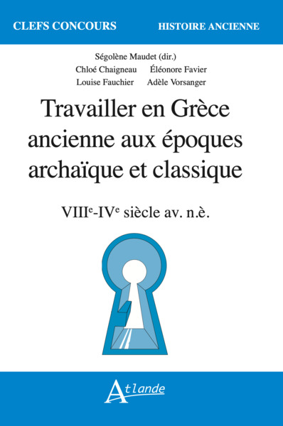 Travailler en Grèce ancienne aux époques archaïque et classique (VIIIe - IVe siècle av. n.è.)