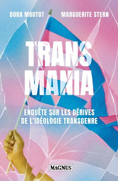 Transmania - Enquête sur les dérives de l'idéologie transgenre