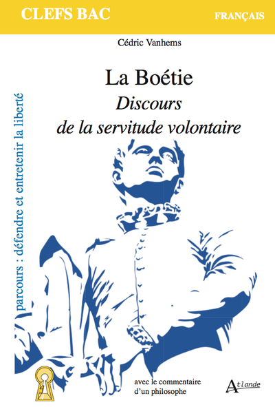 La Boétie, Discours de la servitude volontaire