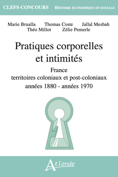 Pratiques corporelles et intimités - France, territoires coloniaux et post-coloniaux, années 1880 - années 1970