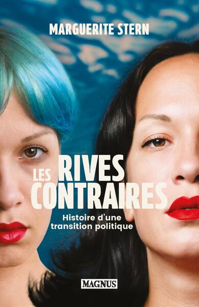 Les rives contraires - Histoire d'une transition politique