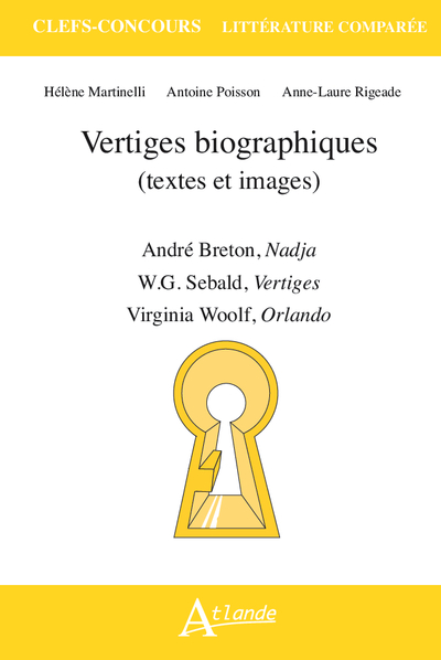 Vertiges biographiques - André Breton, Nadja, W.G. Sebald, Vertiges, Virginia Woolf, Orlando