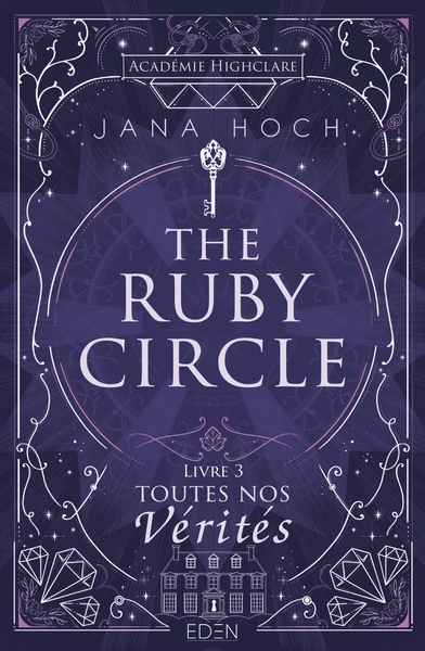 The Ruby Circle - Ruby Circle T3 - Toutes nos vérités