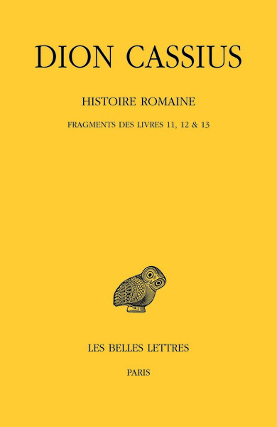 Histoire romaine. Fragments des Livres 11, 12 & 13