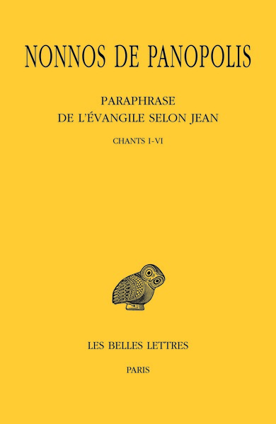 Paraphrase de l'Evangile selon Jean. Tome I : Chants I à IV