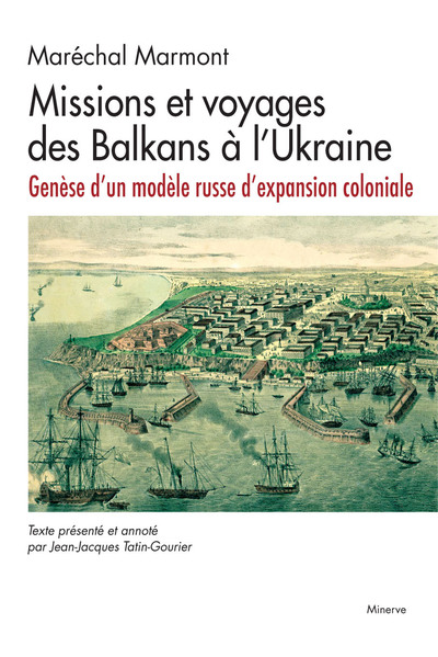 Missions et voyages des Balkans à l'Ukraine - Genèse d'un modèle russe d'expansion coloniale