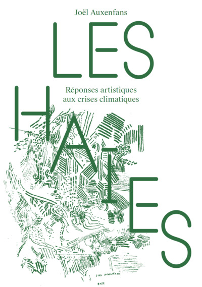 Les Haies - Réponses artistiques aux crises climatiques