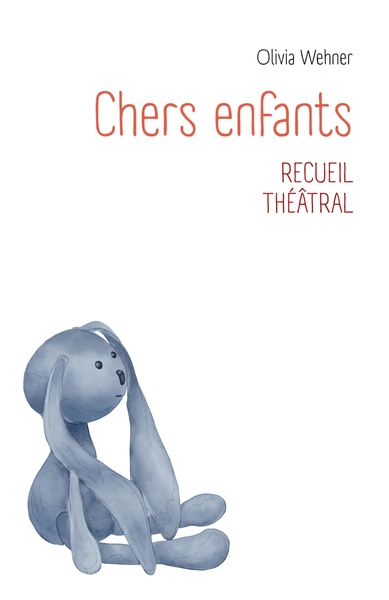 Chers enfants - Recueil théâtral