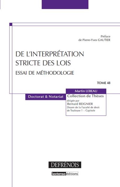 DE L'INTERPRÉTATION STRICTE DES LOIS - ESSAI DE MÉTHODOLOGIE