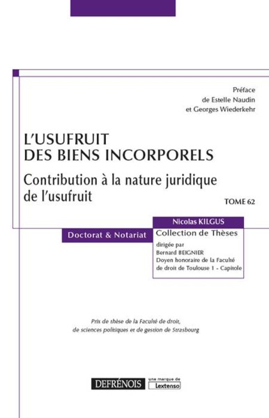 L USUFRUIT DES BIENS INCORPORELS - CONTRIBUTION A LA NATURE JURIDIQUE DE L USUFRUIT