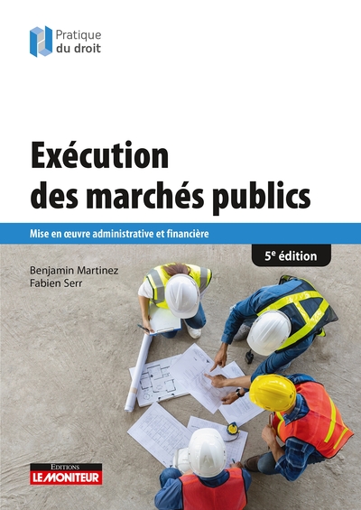 Exécution des marchés publics - Mise en oeuvre administrative et financière