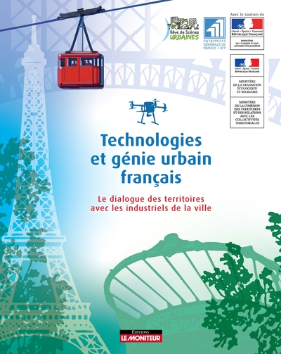 Technologies et génie urbain français - Le dialogue des territoires avec les industries de la ville