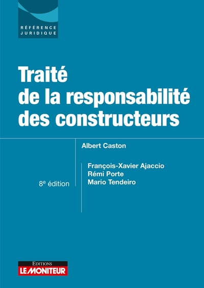 Le moniteur - Traité de la responsabilité des constructeurs
