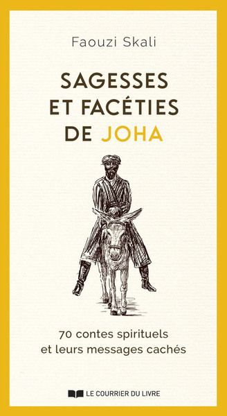 Sagesses et facéties de JOHA - 70 contes spirituels et leurs messages cachés