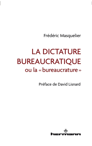 La dictature bureaucratique - ou la bureaucrature