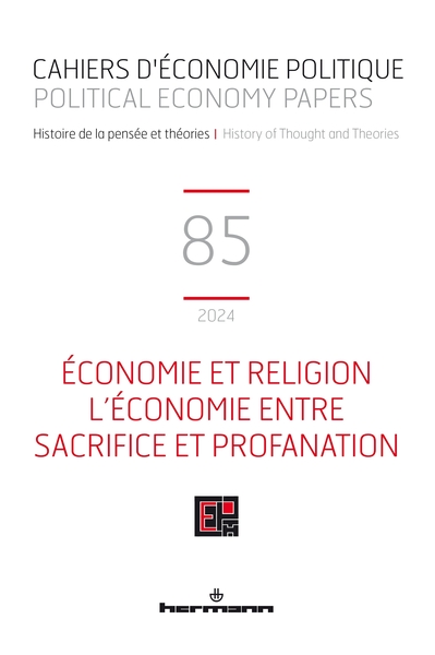 Cahiers d'économie politique n°85 - Économie et religion. L économie entre sacrifice et profanation