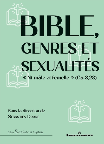 Bible, genres et sexualités - « Ni mâle et femelle » (Ga 3,28)